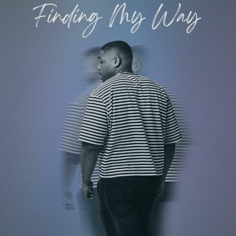 FINDING MY WAY