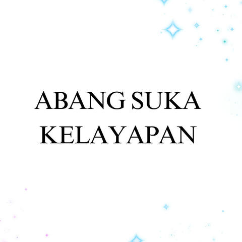 Abang Suka Kelayapan