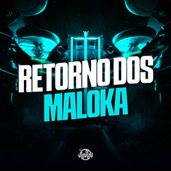Retorno Dos Maloka