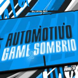 Automotivo Game Sombrio 2