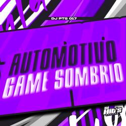 Automotivo Game Sombrio
