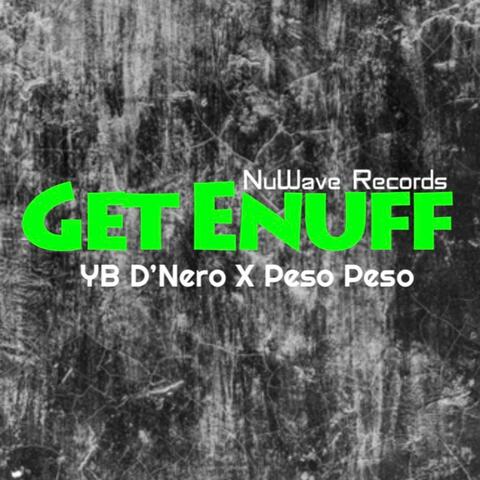 Get Enuff