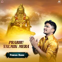 Prabhu Valmik Mera