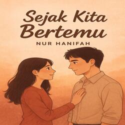 Sejak Kita Bertemu