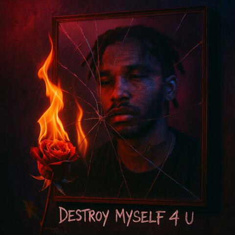 Destroy Myself 4 U