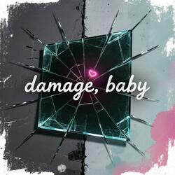 Damage Baby