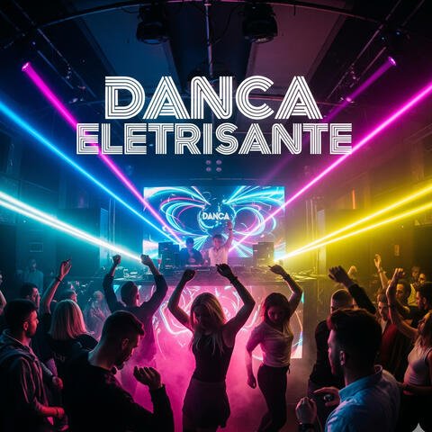DANÇA ELETRISANTE
