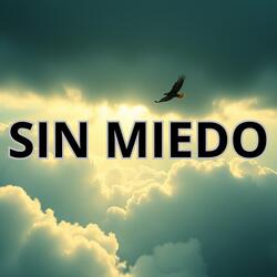 SIN MIEDO