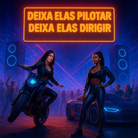 DEIXA ELAS PILOTAR DEIXA ELAS DIRIGIR