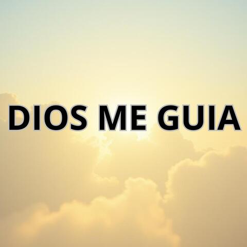 DIOS ME GUIA