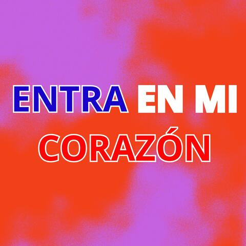 ENTRA EN MI CORAZÓN