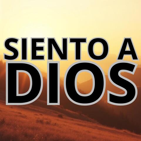 SIENTO A DIOS