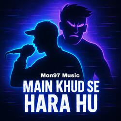 Main Khud Se Hara Hu