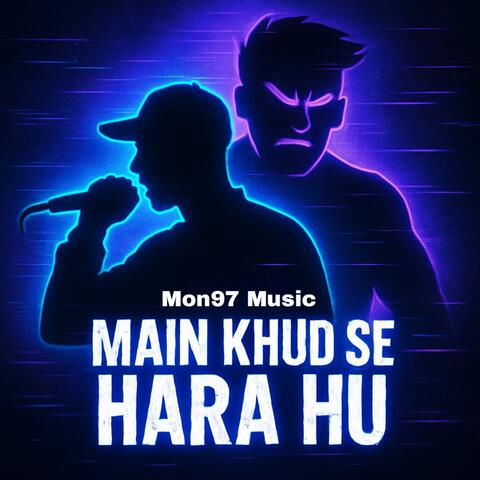 Main Khud Se Hara Hu