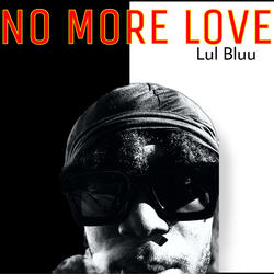 NO MORE LOVE