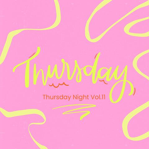 Thursday Night Vol.11