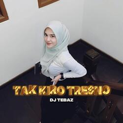 Tak Kiro Tresno