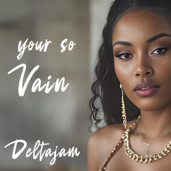 Your So Vain