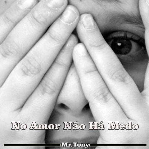 No Amor Não Há Medo