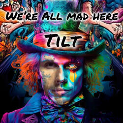 We're All Mad Here