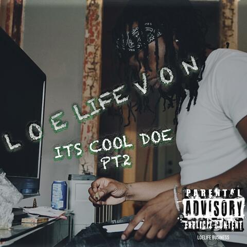 It’s Cool Doe Pt2