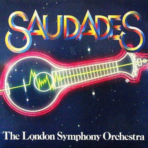 Saudades, The London Symphony Orchestra