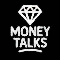 Money Talks