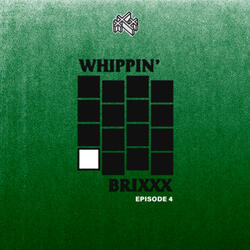 Whippin' Brixxx Episode 4