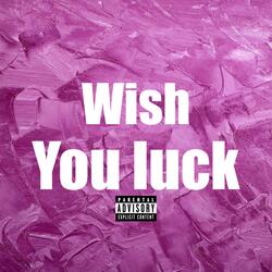 Wish You Luck