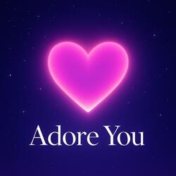 Adore You