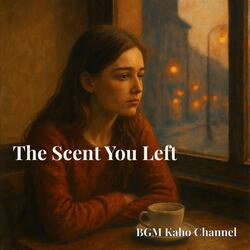 The Scent You Left