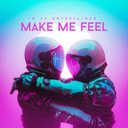MAKE ME FEEL