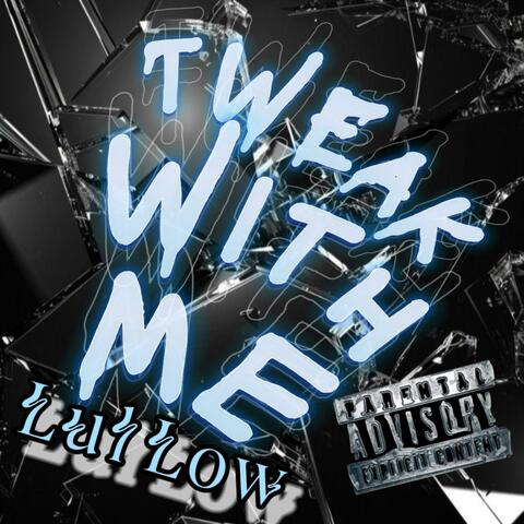 Tweak with Me