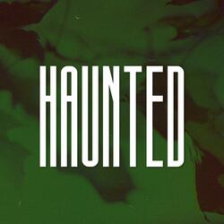Haunted (Jersey Club [Sped Up])