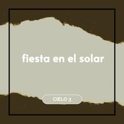 fiesta en el solar