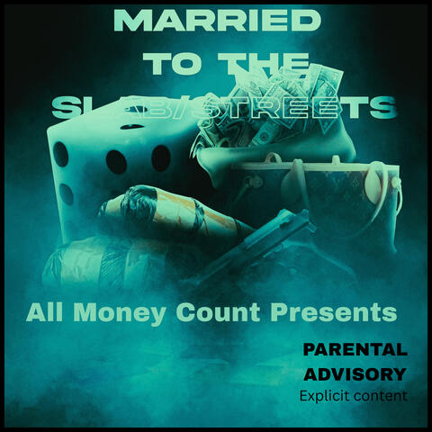 Married To The Slab/streets