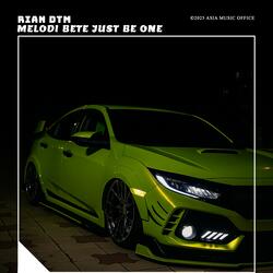 Melodi Bete Just Be One