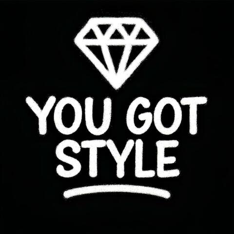 You Got Style