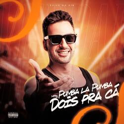 MTG PUMBA LA PUMBA x DOIS PRA CÁ