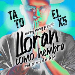 Lloran como hembra