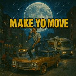 Make Yo Move