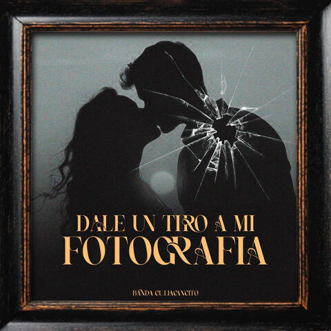 Dale Un Tiro A Mi Fotografía