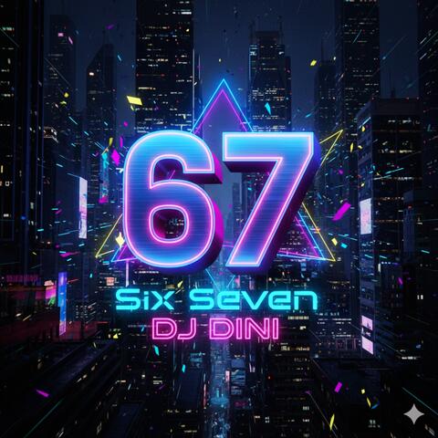 Six Seven 67