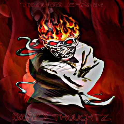 Brazy Thoughtz