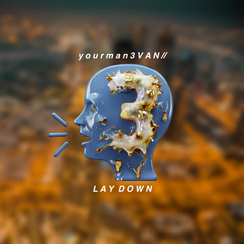 L A Y‎ ‎ ‎ D O W N