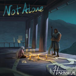 Not Alone