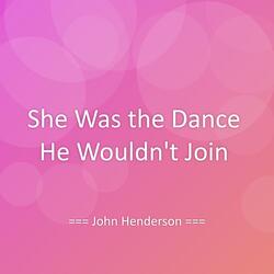 She Was the Dance He Wouldn’t Join