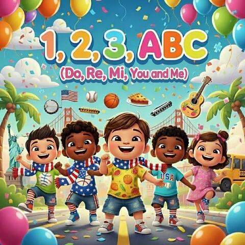 1, 2, 3, ABC Song (Do, Re, Mi, You and Me)