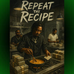 Repeat The Recipe