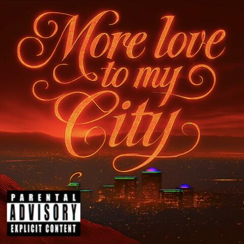 More Love To My City